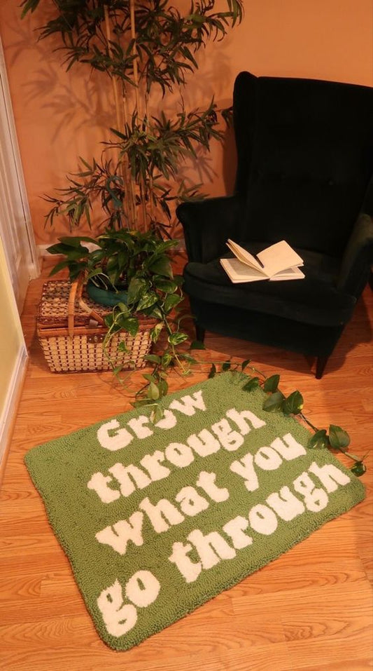 Grow through what you go through Quote Rug